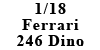 Ferrari 1/18 ミニカー246Dino GTS (Hotwheel)
