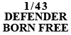 1/43 DIFENDER BORN FREE