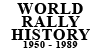 WORLD RALLY HISTORY 1950 - 1989