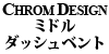 CHROM DESIGN ~h_bVxgiZ^[oj